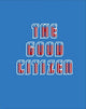 Book cover of: Good Citizen. By: Ben Rasmussen