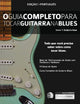 Book cover of: O Guia Completo Para Tocar Blues na Guitarra Livro Um - Guitarra Base
