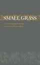 Book cover of: Small Grass. By: Jacqueline Gabbitas