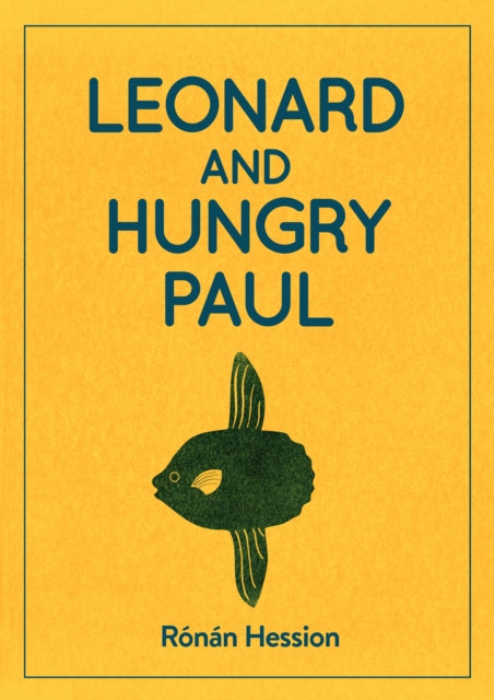 Book cover of: LEONARD AND HUNGRY PAUL. By: Rónán Hession