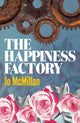 Book cover of: Happiness Factory. By: Joanna McMillan