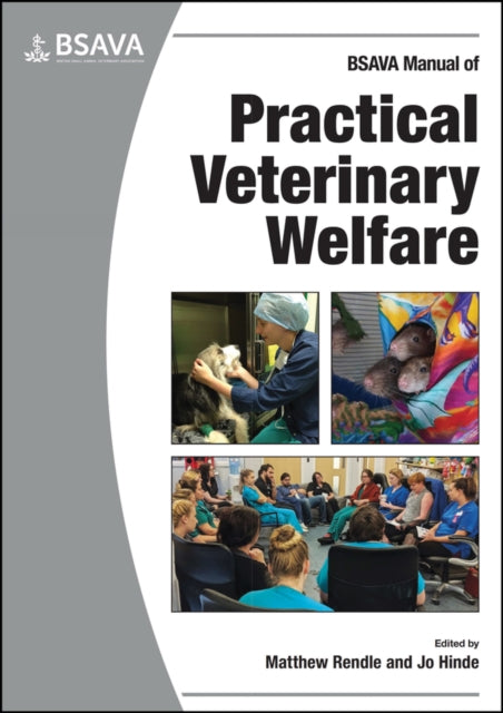Book cover of: BSAVA Manual of Practical Veterinary Welfare. By: Matthew Rendle