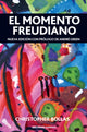 Book cover of: El Momento Freudiano. By: Christopher Bollas