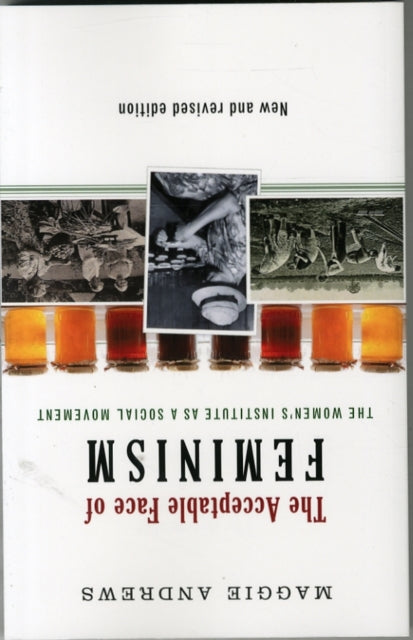 Book cover of: Acceptable Face of Feminism. By: Maggie ANDREWS