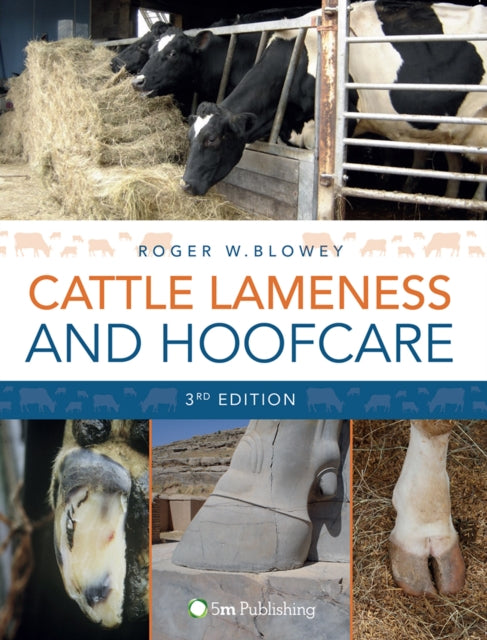 Book cover of: Cattle Lameness and Hoofcare 3rd Edition. By: Roger Blowey