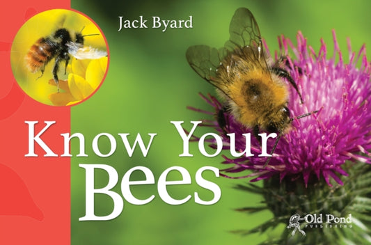 Book cover of: Know Your Bees. By: Jack Byard
