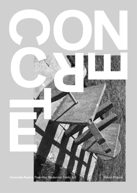 Book cover of: Concrete Poetry. By: Simon Phipps