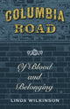 Book cover of: Columbia Road. By: Linda Wilkinson