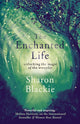 Book cover of: Enchanted Life. By: Sharon Blackie