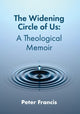 Book cover of: Widening Circle of Us. By: Francis, Peter