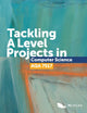 Book cover of: Tackling A Level Projects in Computer Science AQA 7517
