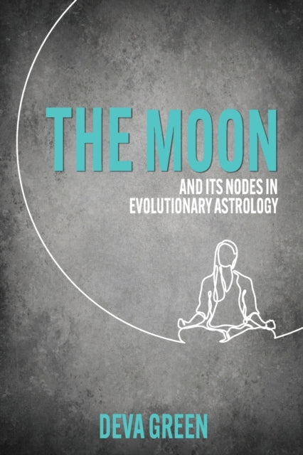 Book cover of: Moon and its Nodes in Evolutionary Astrology. By: Deva Green