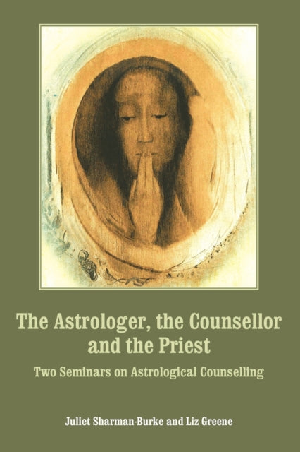 Book cover of: Astrologer, the Counsellor and the Priest. By: Juliet Sharman-Burke