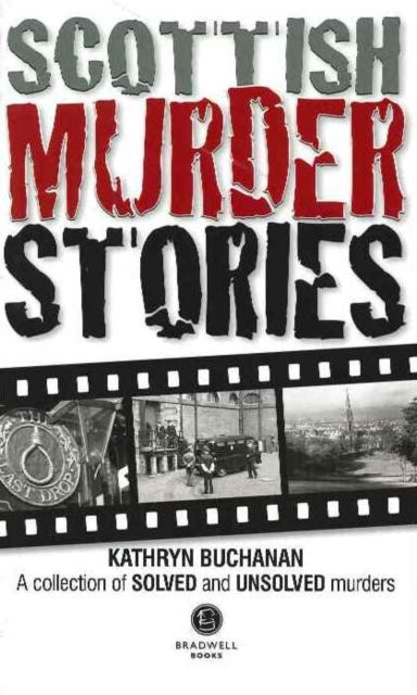 Book cover of: Scottish Murder Stories. By: Kathryn Buchanan
