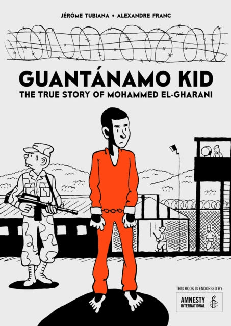 Book cover of: Guantanamo Kid. By: Jérôme Tubiana