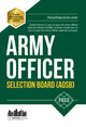 Book cover of: Army Officer Selection Board (AOSB) New Selection Process: Pass the Interview with Sample Questions & Answers, Planning Exercises and Scoring Criteria. By: . How2become