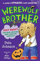 Book cover of: Werewolf Brother. By: Pete Johnson
