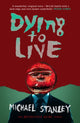 Book cover of: Dying to Live. By: Michael Stanley