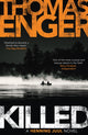 Book cover of: Killed. By: Thomas Enger