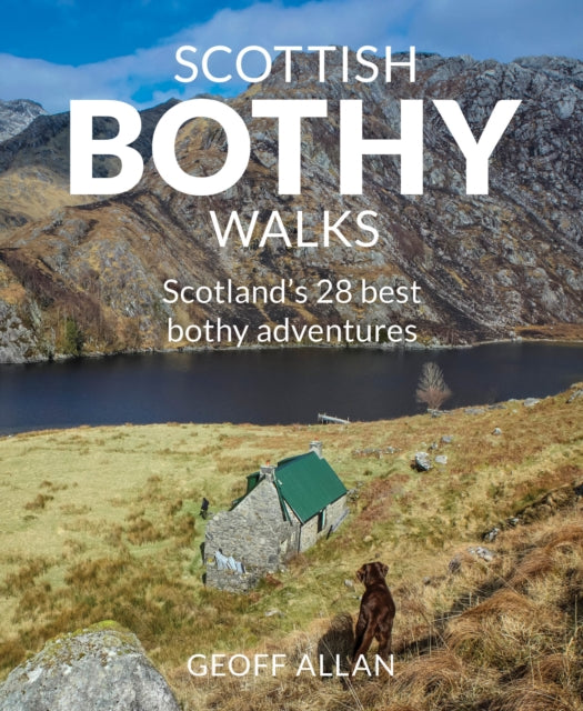 Book cover of: Scottish Bothy Walks. By: Geoff Allan