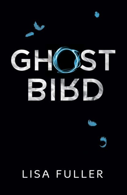 Book cover of: Ghost Bird. By: Lisa Fuller