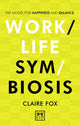 Book cover of: Work-Life Symbiosis. By: Claire Fox