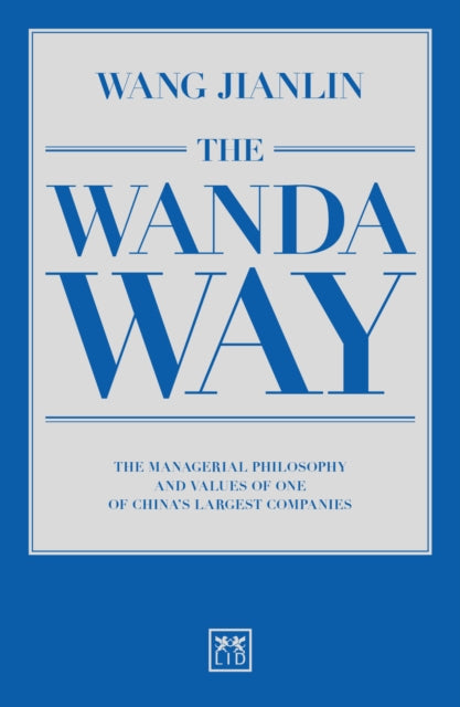 Book cover of: Wanda Way. By: Wang Jianlin