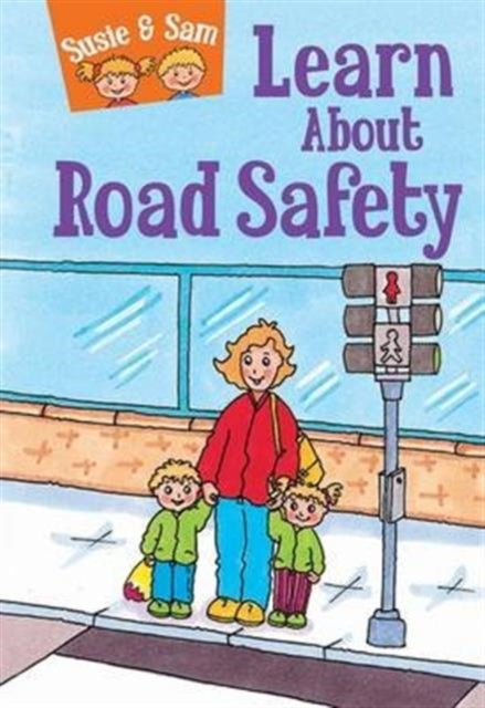 Susie and Sam Learn About Road Safety 9781910680520 Judy Hamilton