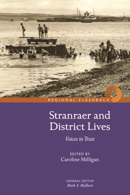 Book cover of: Stranraer and District Lives: Voices in Trust. By: Caroline Milligan
