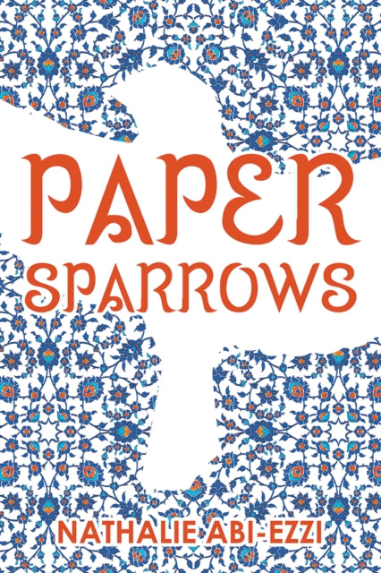 Book cover of: Paper Sparrows. By: Nathalie Abi-Ezzi
