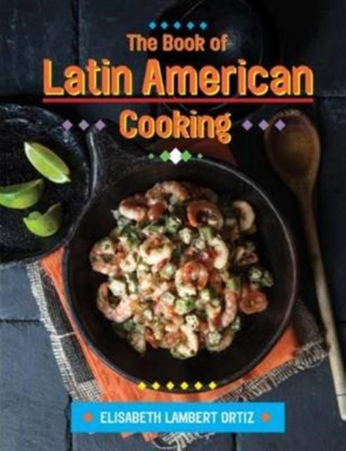 Book cover of: Book of Latin American Cooking. By: Elisabeth Lambert Ortiz