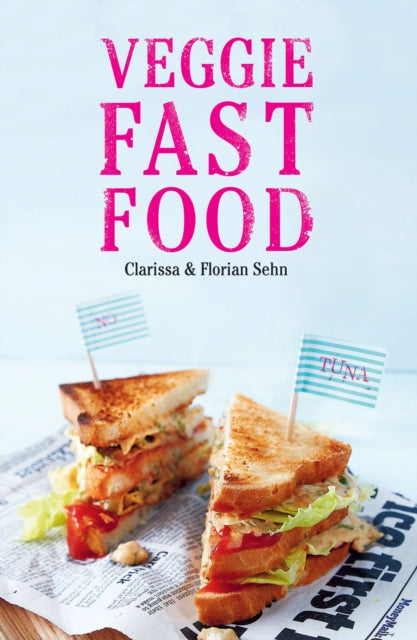 Book cover of: Veggie Fast Food. By: Clarissa Sehn
