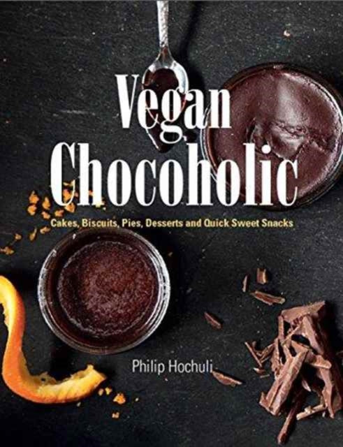 Book cover of: Vegan Chocoholic. By: Philip Hochuli