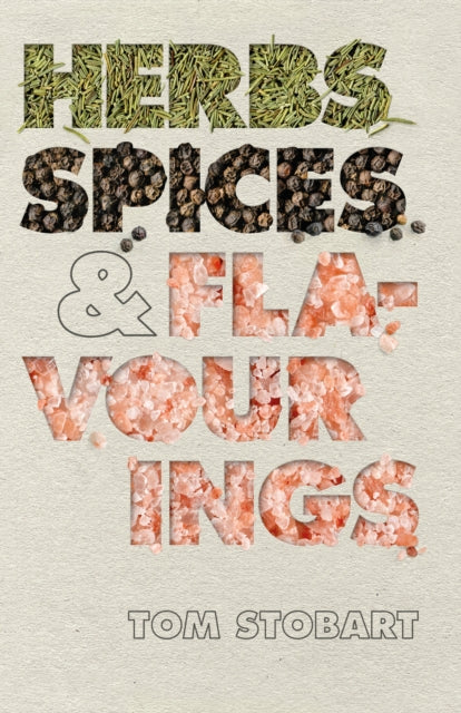 Book cover of: Herbs, Spices and Flavourings. By: Tom Stobart