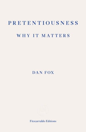 Pretentiousness: Why it Matters