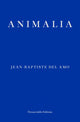 Book cover of: Animalia. By: Jean-Baptiste Del Amo