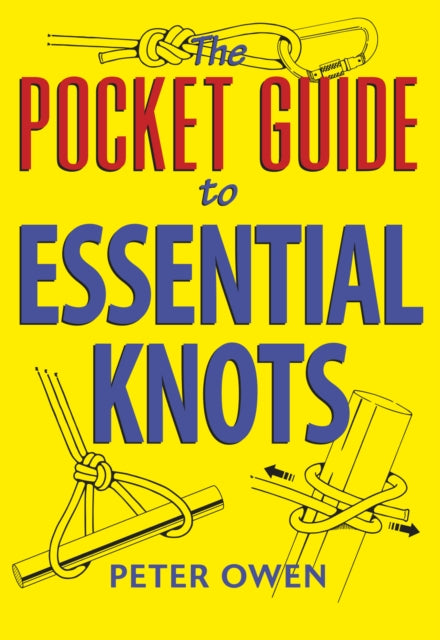 Book cover of: Pocket Guide to Essential Knots. By: Peter Owen