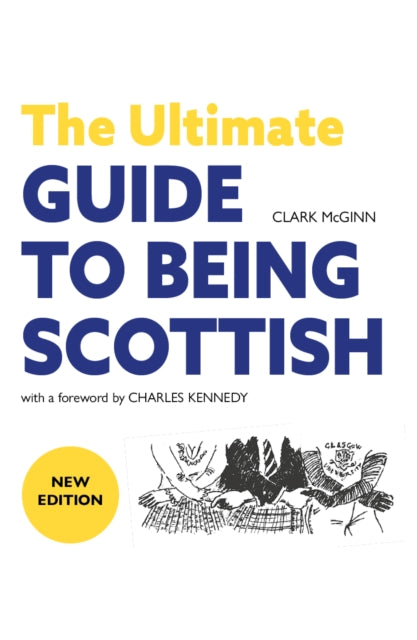 Book cover of: Ultimate Guide to Being Scottish. By: Clark McGinn
