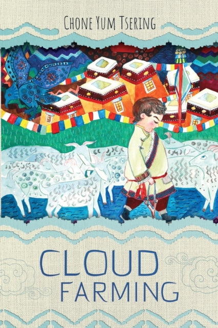 Book cover of: Cloud Farming. By: Yum Tsering Chone