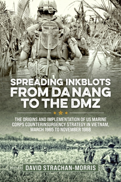Book cover of: Spreading Ink Blots from Da Nang to the DMZ. By: David Strachan-Morris