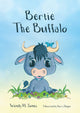 Book cover of: Bertie The Buffalo. By: Wendy H. Jones