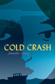 Book cover of: Cold Crash. By: Jennifer Young