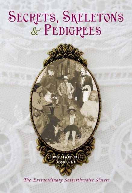Book cover of: Secrets, skeletons and pedigrees. By: William M. HARTLEY
