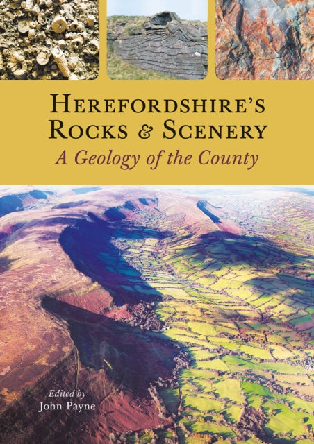 Book cover of: Herefordshire's Rocks and Scenery. By: John Payne