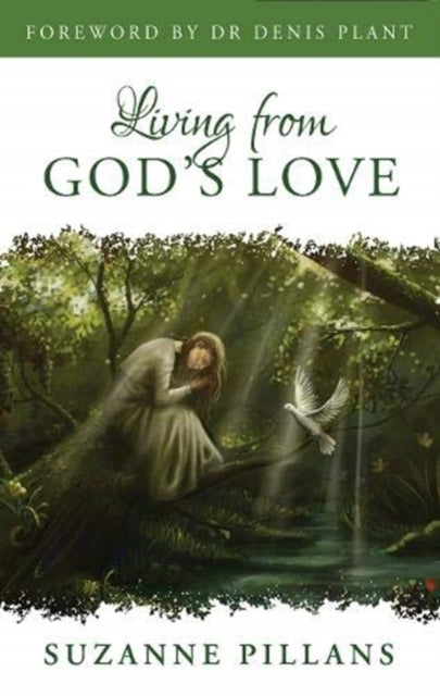 Book cover of: Living from God's Love. By: Suzanne Pillans
