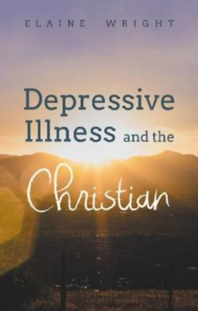 Book cover of: Depressive Illness and the Christian. By: Elaine Wright