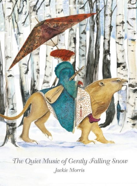 Book cover of: Quiet Music of Gently Falling Snow, The. By: Jackie Morris