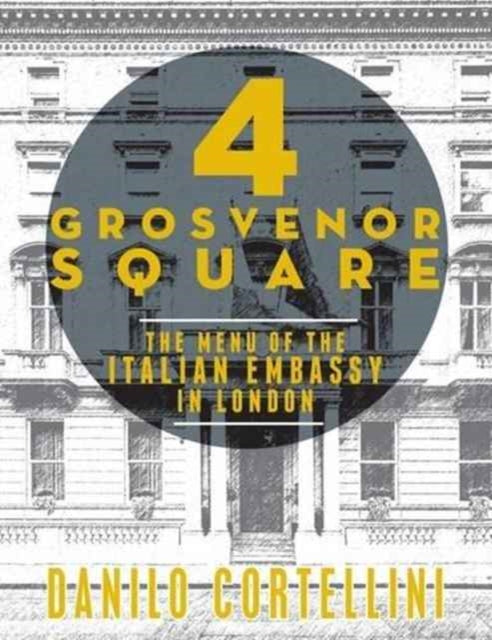 Book cover of: 4 Grosvenor Square. By: Danilo Cortellini