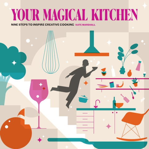 Your Magical Kitchen