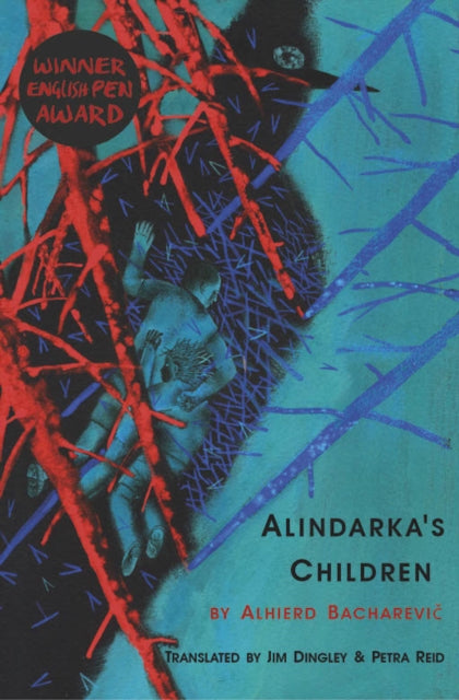 Book cover of: Alindarka's Children. By: Alhierd BACHAREVIC